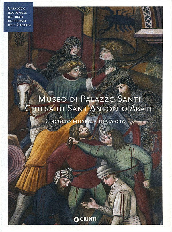 Museo di Palazzo Santi. Chiesa di Sant'Antonio Abate (FONDAZIONE CRP) + DVD. Circuito museale di Cascia