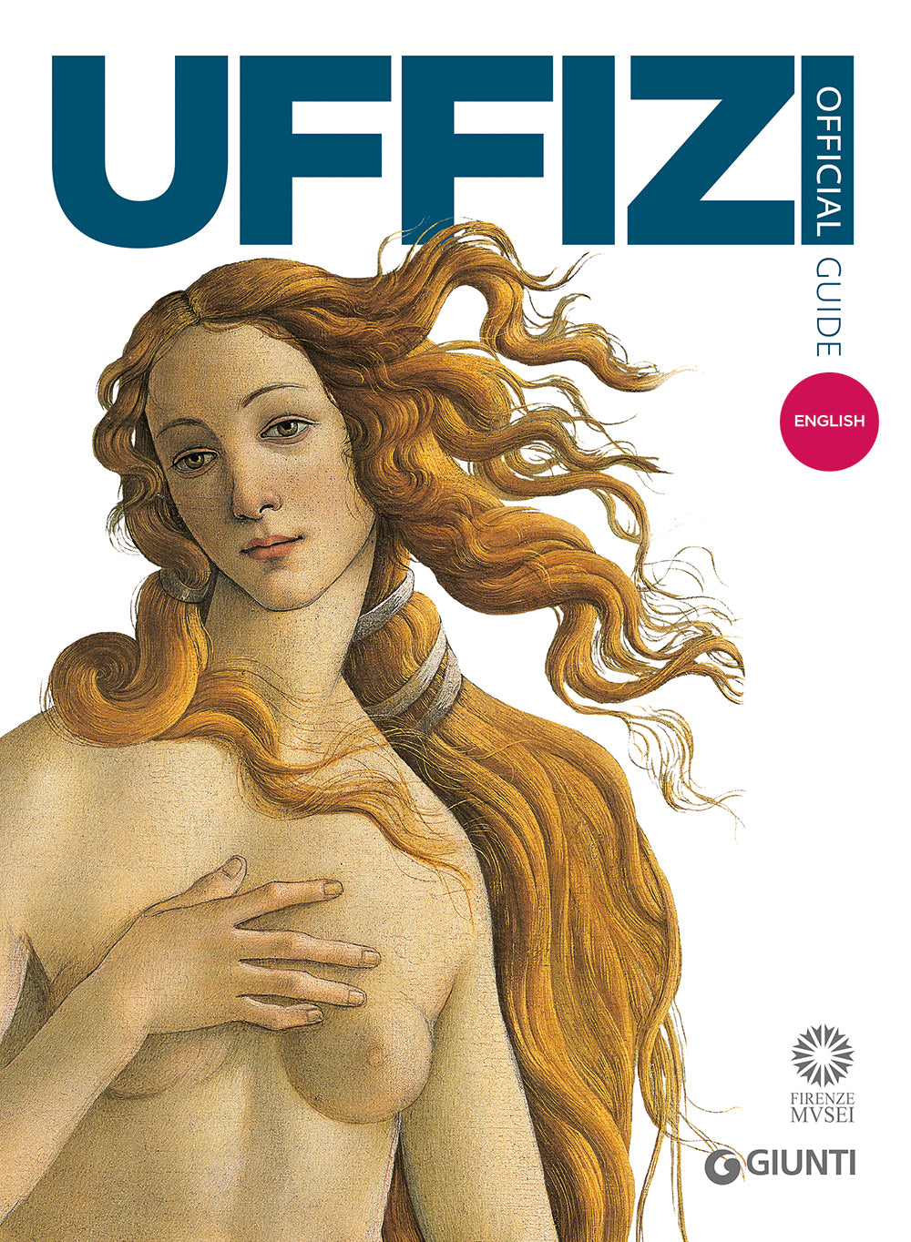 Uffizi  . The Official Guide - Edizione aggiornata
