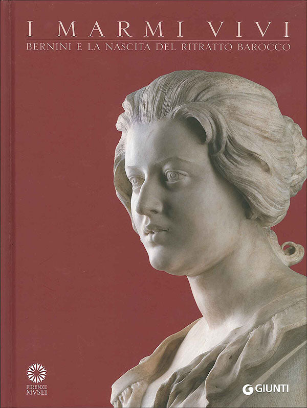 I marmi vivi. Bernini e la nascita del ritratto barocco