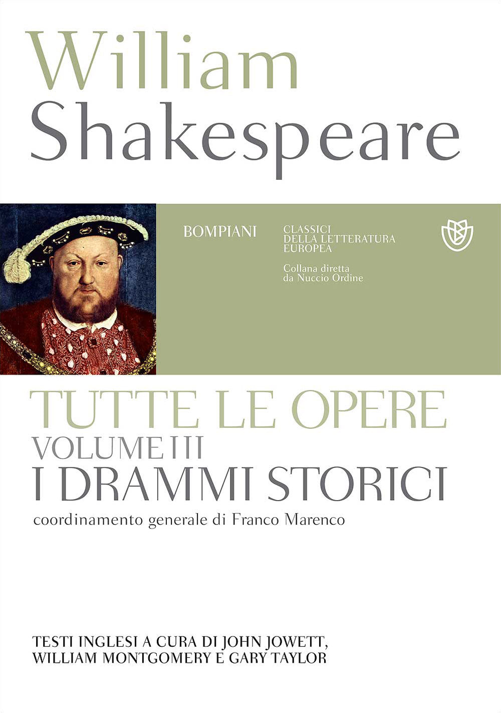 Tutte le opere. Vol. 3: I drammi storici. Testo inglese a fronte