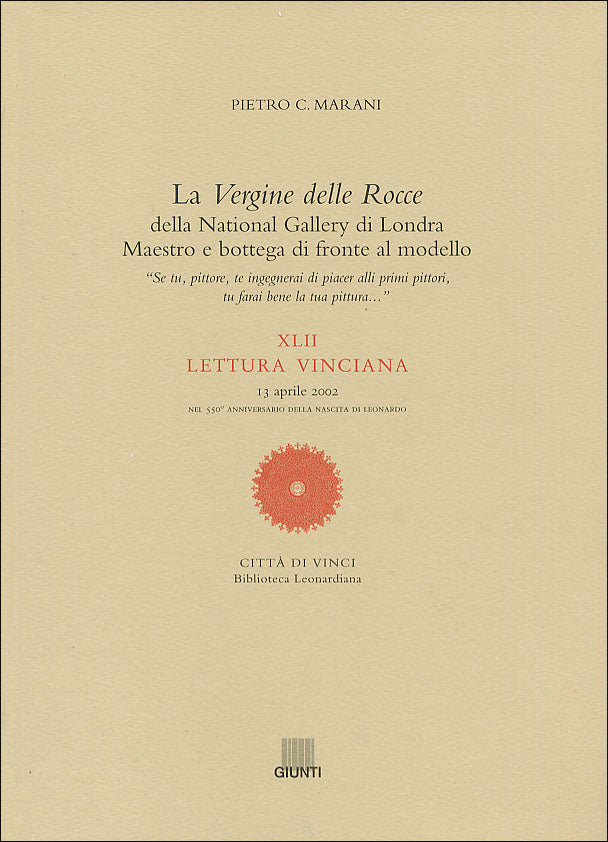 La Vergine delle Rocce della National Gallery di Londra: maestro e bottega di fronte al modello. Letture vinciane - XLII