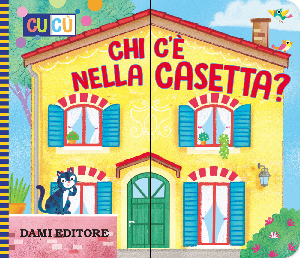 Chi c'è nella casetta