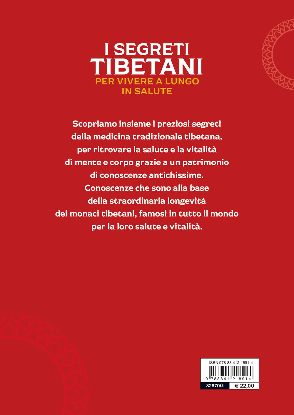 I segreti tibetani . per vivere a lungo e in salute