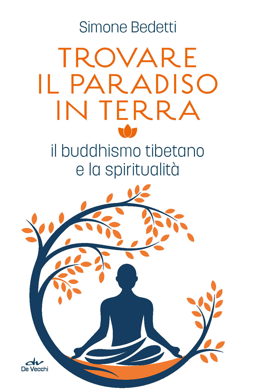 Trovare il paradiso in terra. il buddhismo tibetano e la spiritualità