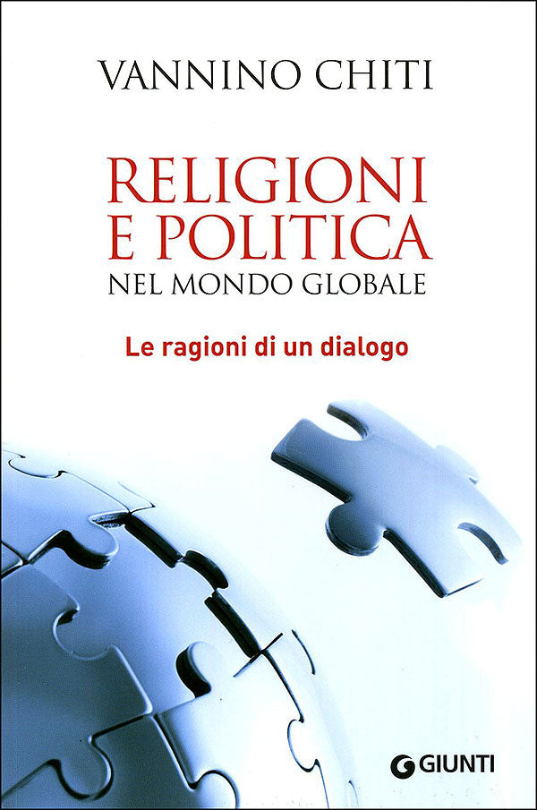 Religioni e politica nel mondo globale. Le ragioni di un dialogo