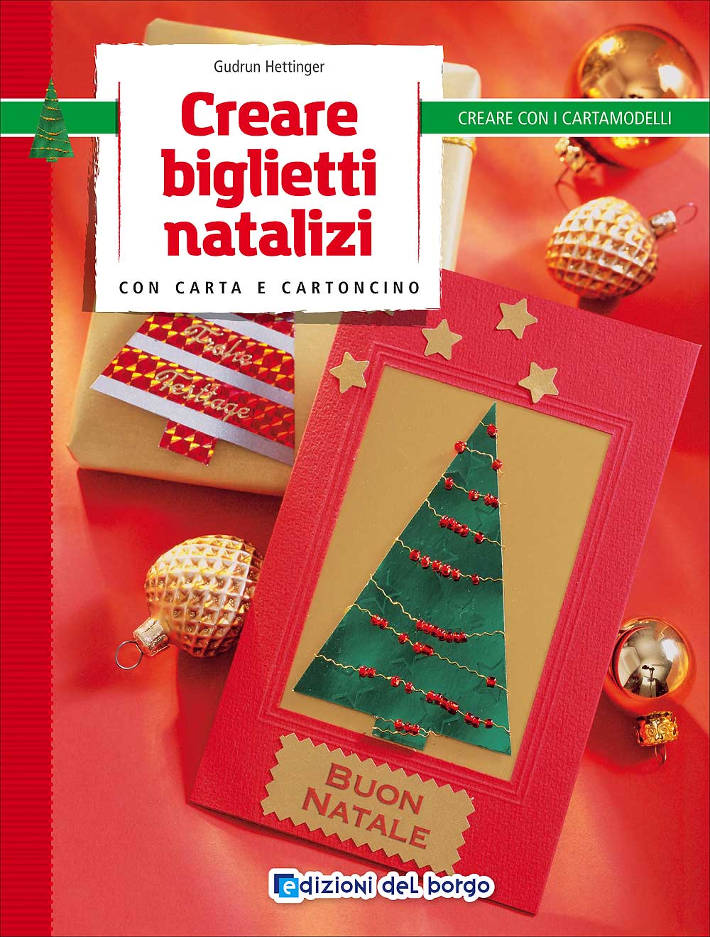Creare biglietti natalizi con carta e cartoncino. Con 1 cartamodello