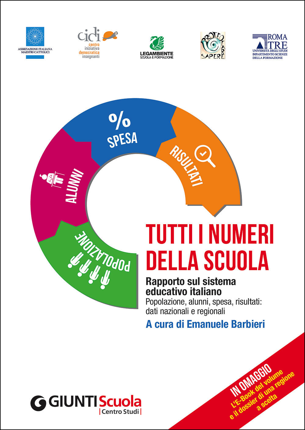 Tutti i numeri della scuola. Rapporto sul sistema educativo italiano - In omaggio l'ebook del volume e il dossier di una regione a scelta
