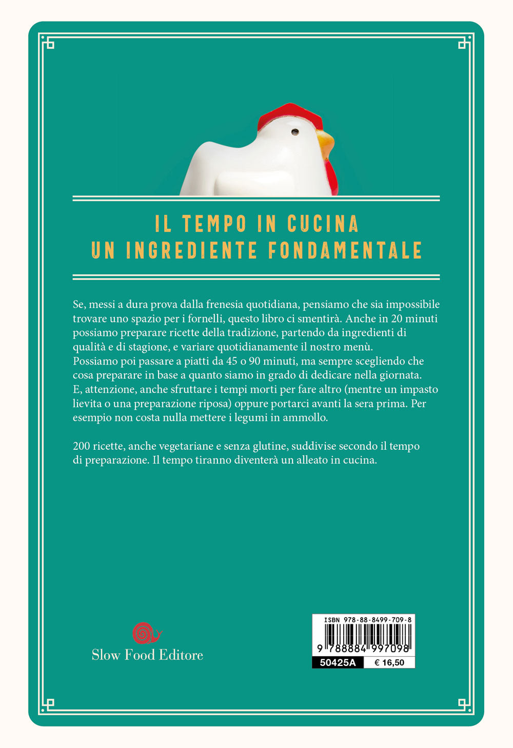 Ricette per il tuo tempo. 200 piatti in 20, 45, 90 minuti e oltre.