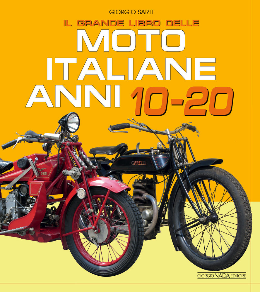 Il grande libro delle moto italiane anni 10 e 20
