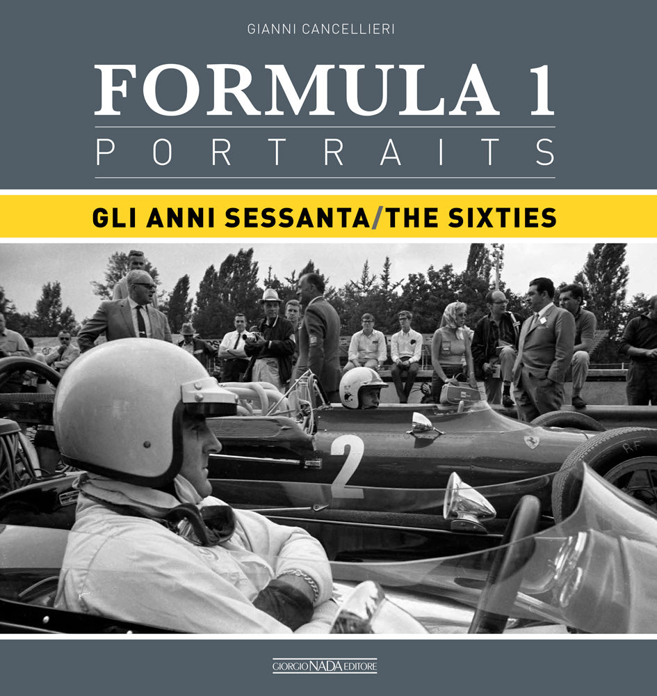 FORMULA 1 PORTRAITS.  GLI ANNI SESSANTA/THE SIXTIES