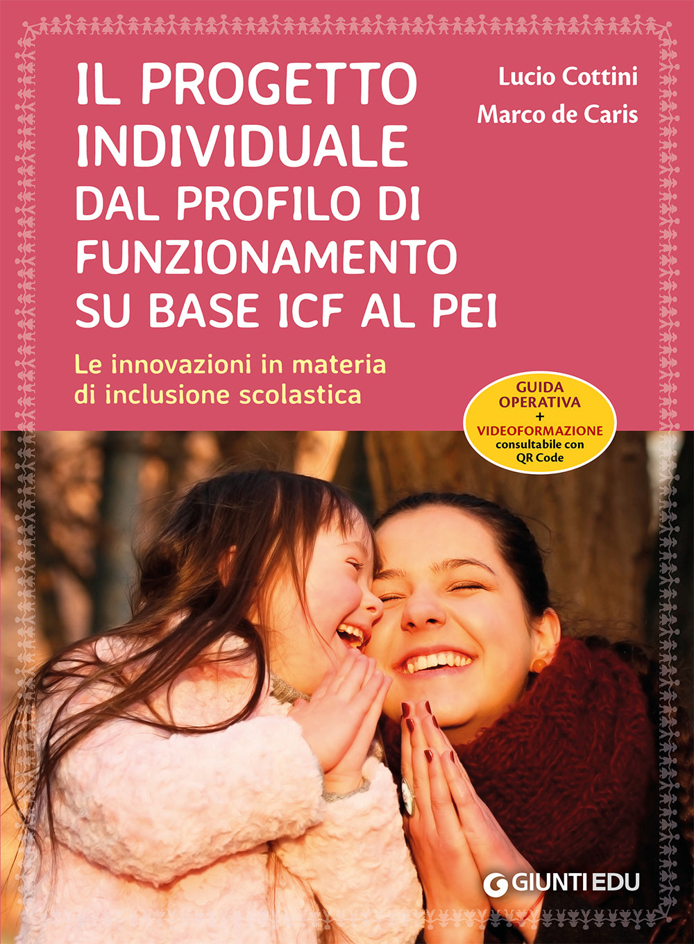 Il Progetto individuale dal profilo di funzionamento su base ICF al PEI. Le innovazioni in materia di inclusione scolastica
