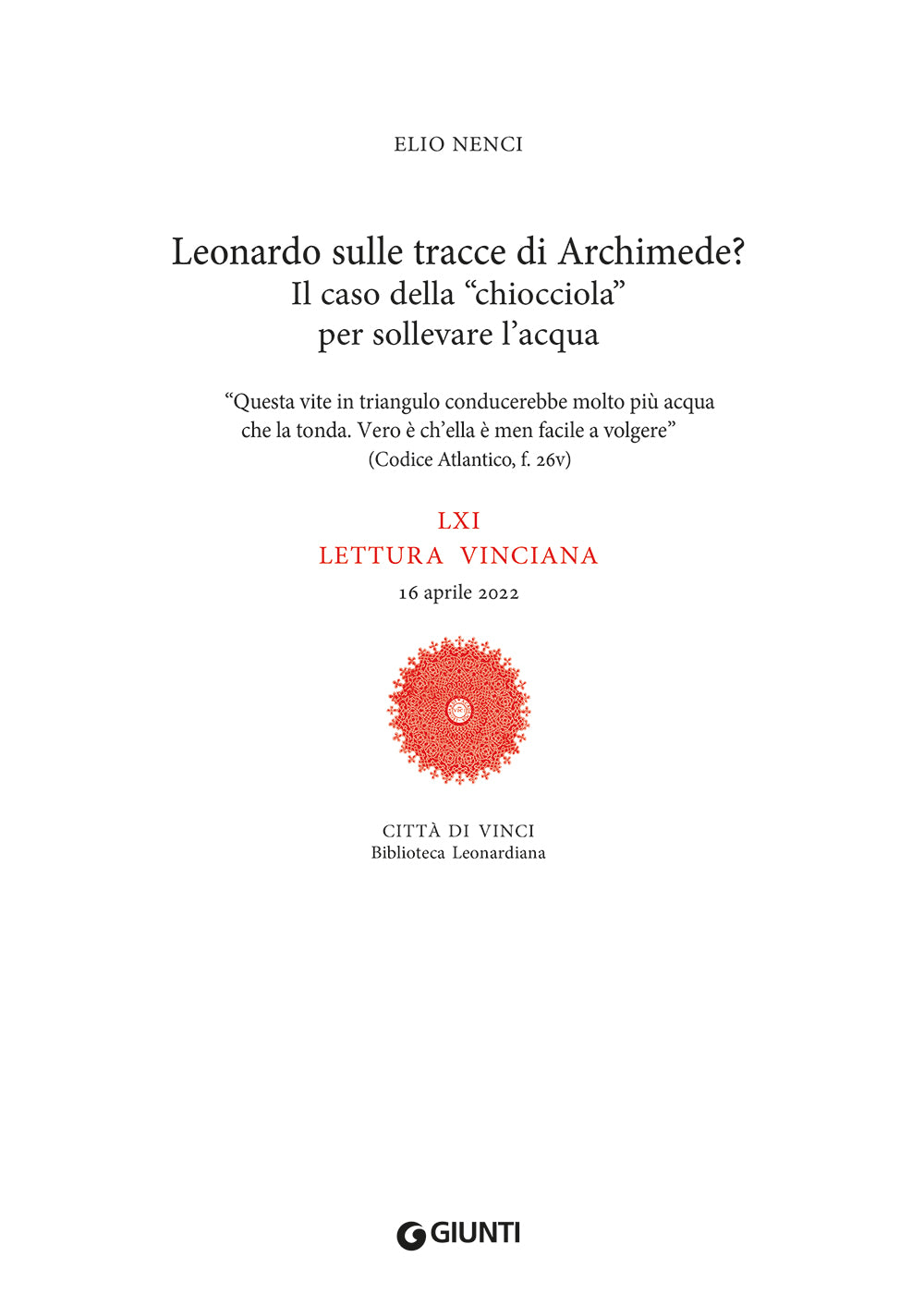 Leonardo sulle tracce di Archimede?. LXI Lettura vinciana - 16 aprile 2022