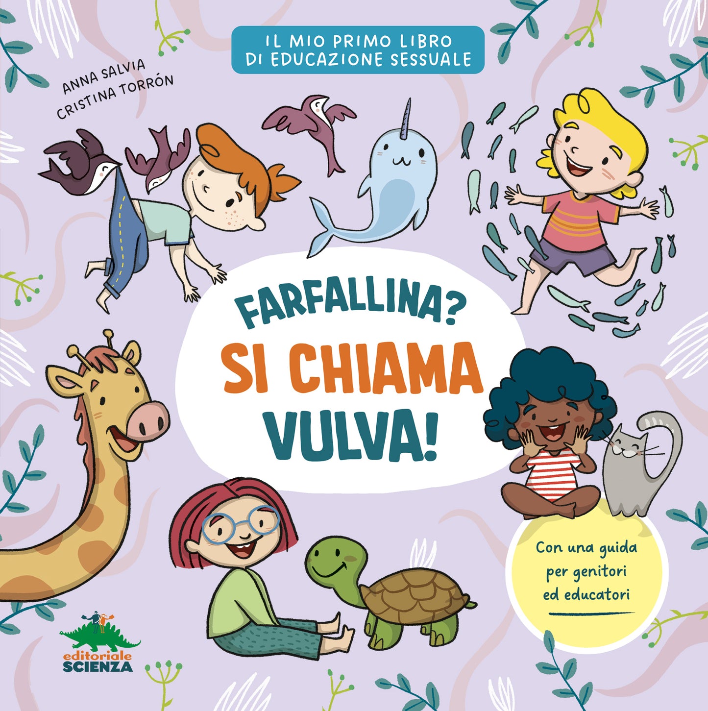 Farfallina? Si chiama vulva!. Per parlare con serenità e senza imbarazzo di sessualità con i bambini
