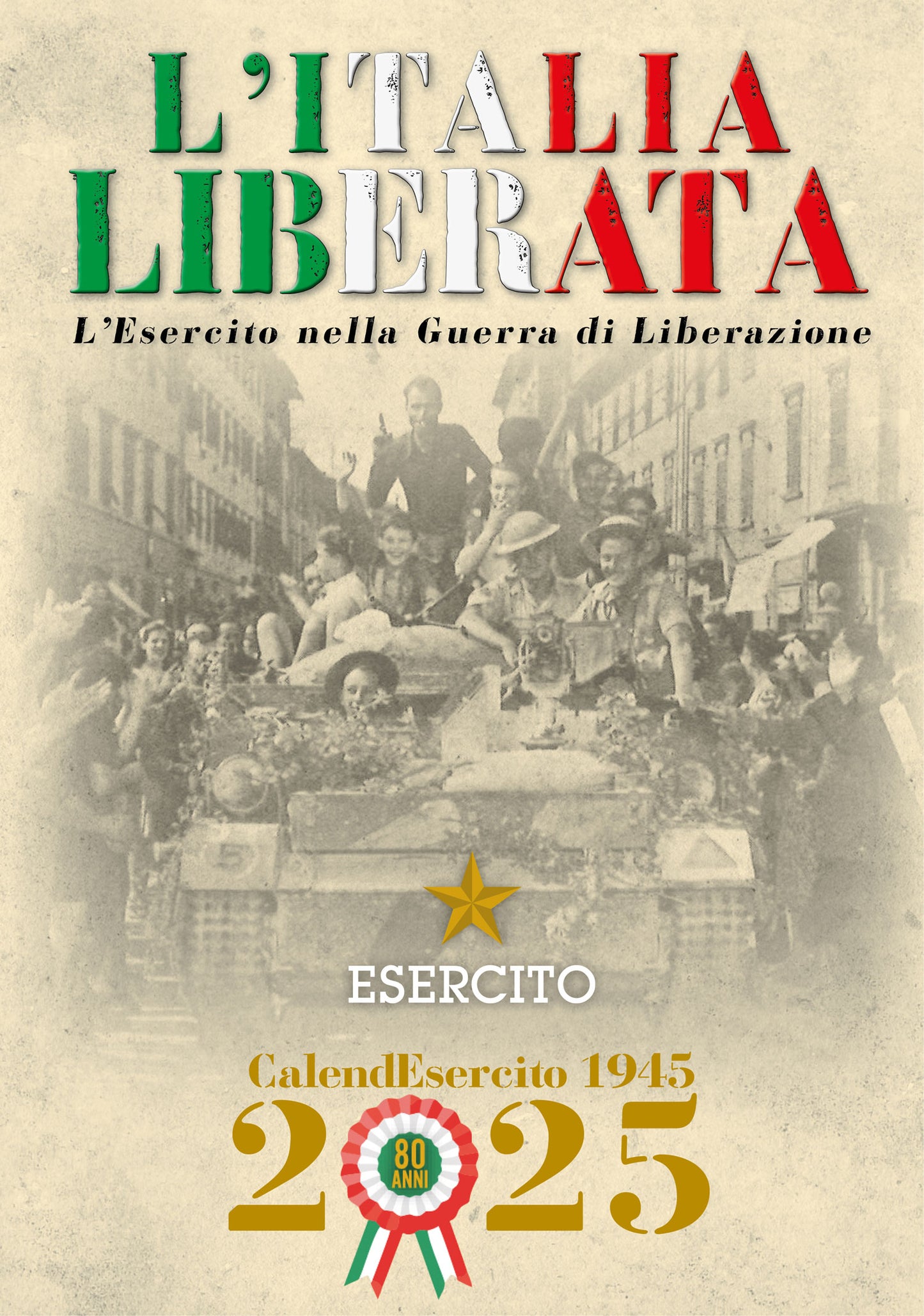 Calendario Esercito Italiano 2025 - da parete. Italia liberata