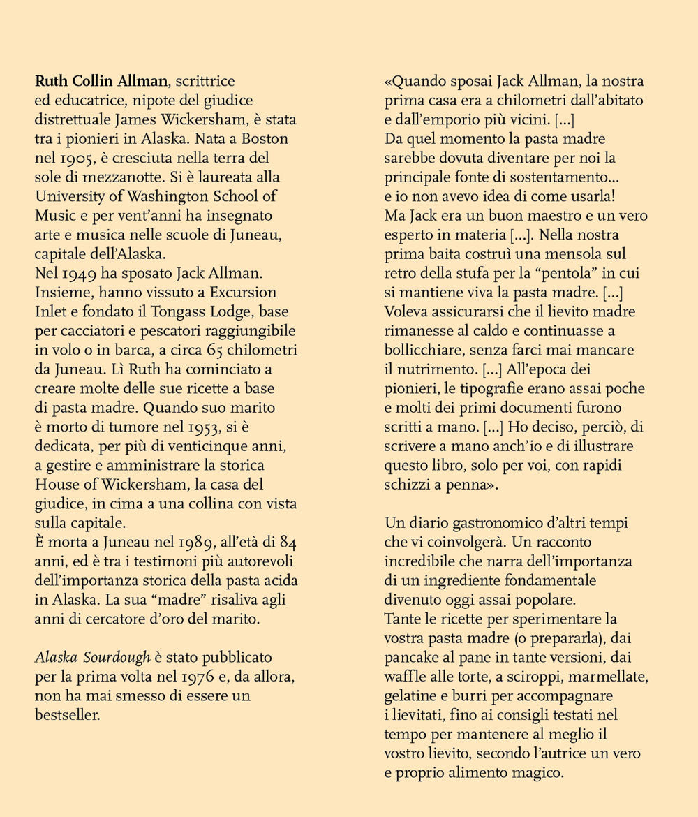 Alaska - pasta madre. Diario di cucina ai confini della Terra. Diario di cucina ai confini della Terra