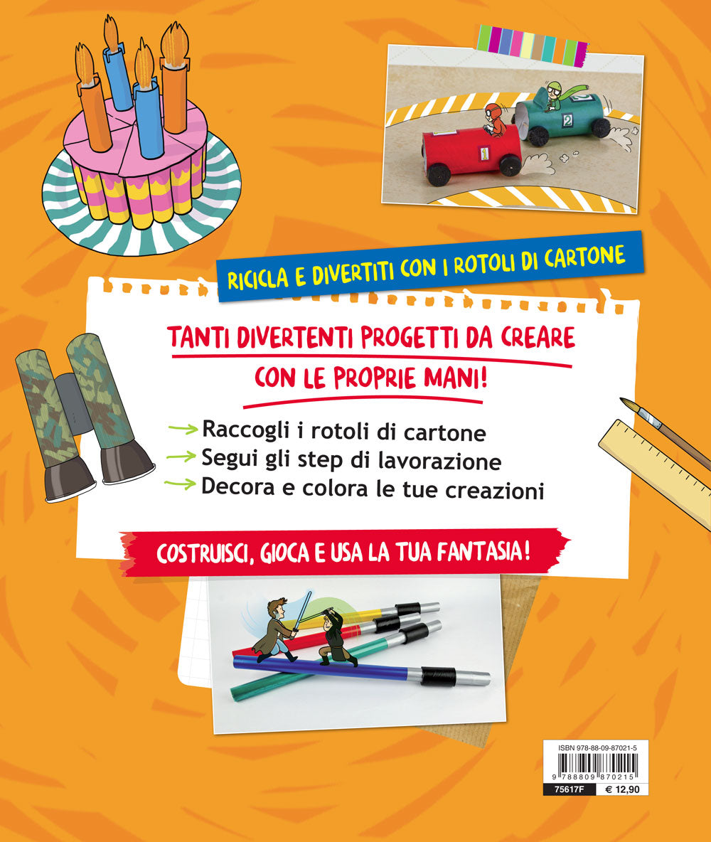 I miei giochi vanno a rotoli. Tanti giochi da fare riciclando