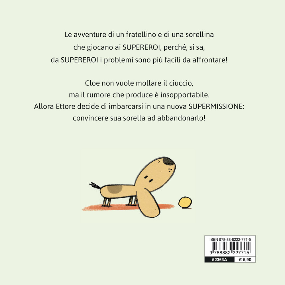I Supereroi non usano il ciuccio