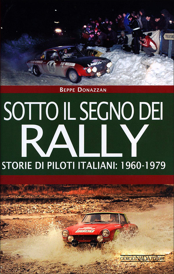 Sotto il segno dei rally. Storie di piloti italiani: 1960-1979