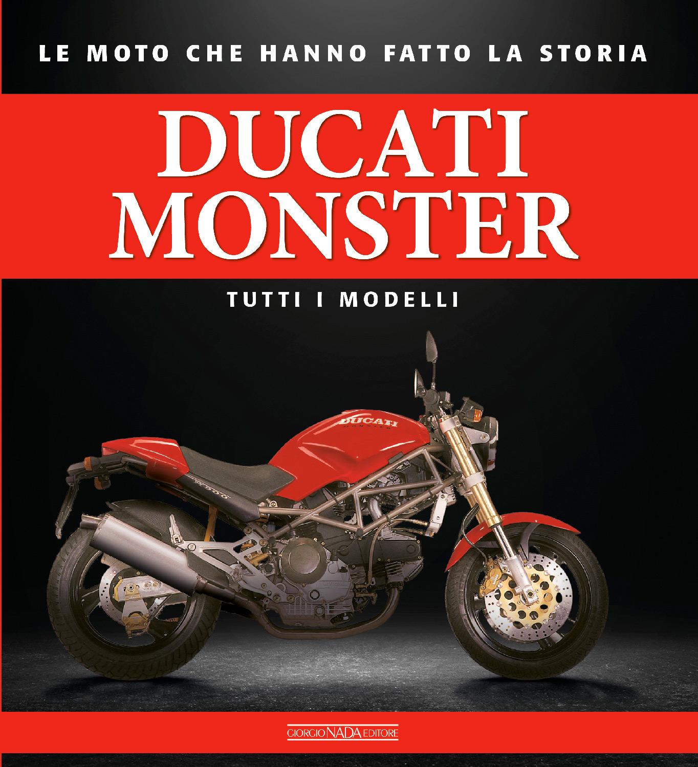 DUCATI MONSTER Tutti i modelli. Tutti i modelli