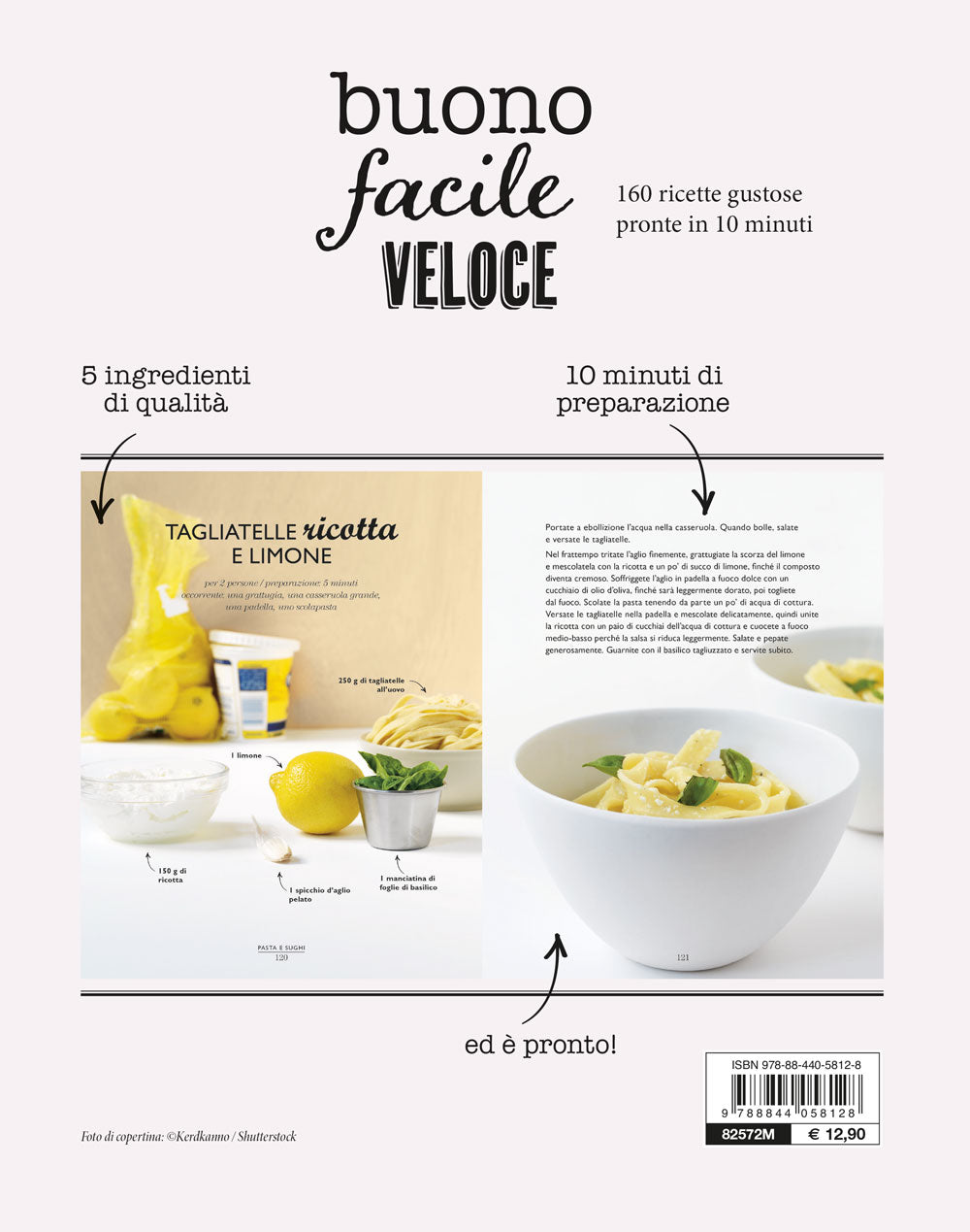 Buono, facile e veloce. 160 ricette gustose pronte in 10 minuti
