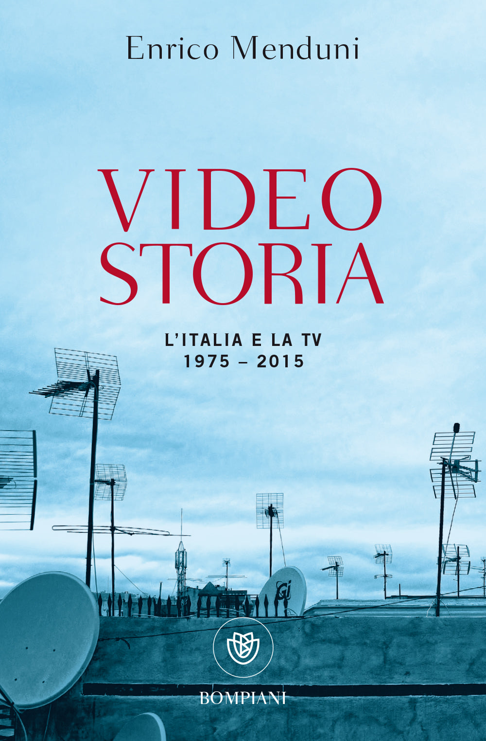 Videostoria. L'Italia e la TV, 1975-2015