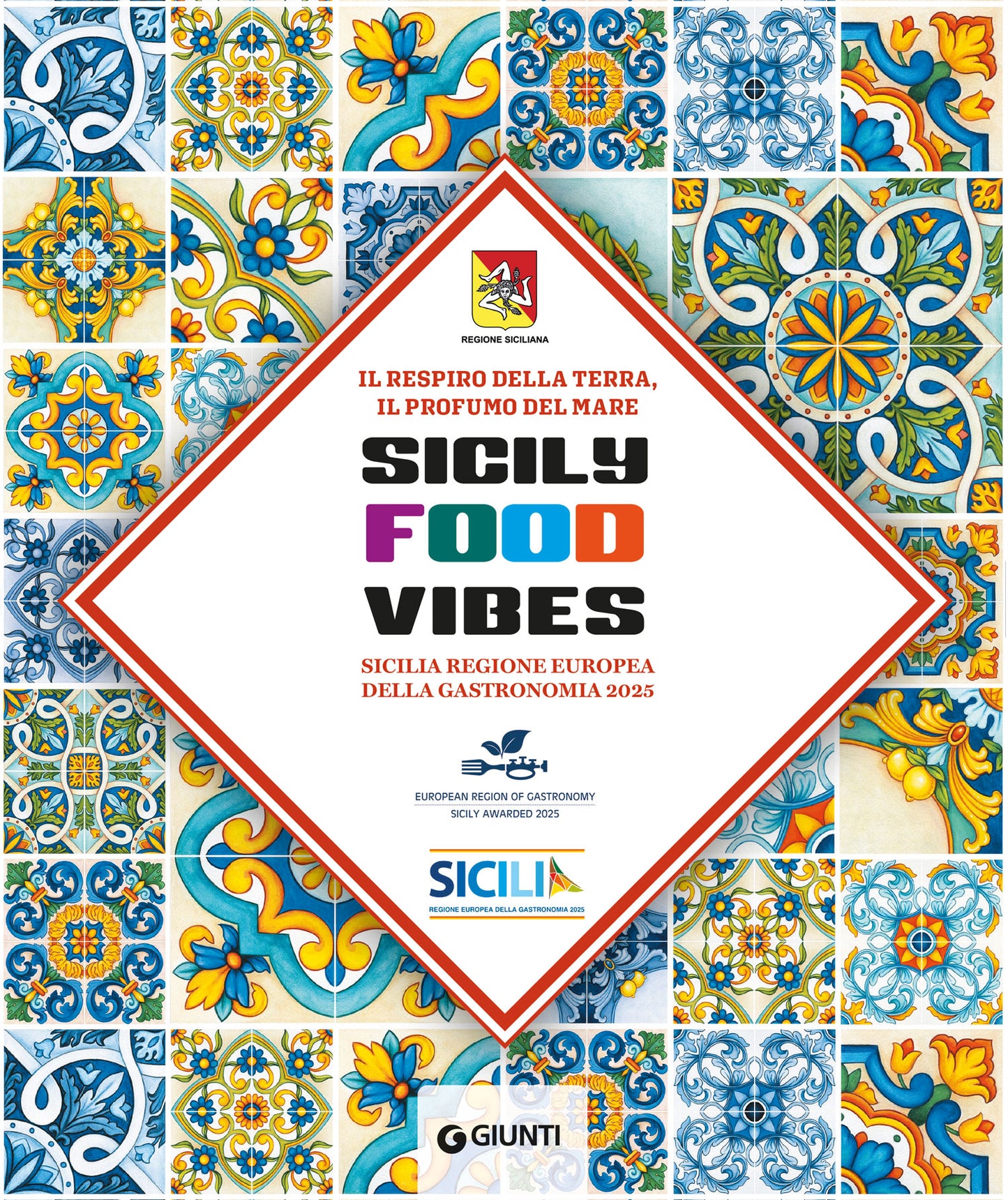 Sicily Food Vibes . Sicilia Regione Europea della Gastronomia 2025