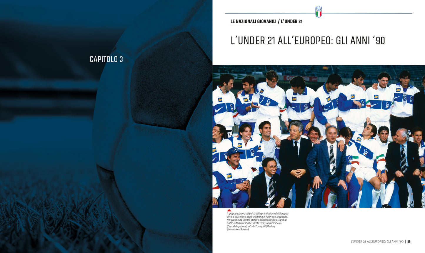Quei favolosi anni in cui diventammo azzurri. Storia delle nazionali giovanili narrata insieme a 50 calciatori che hanno fatto parte delle "Under" dal 1948 a oggi