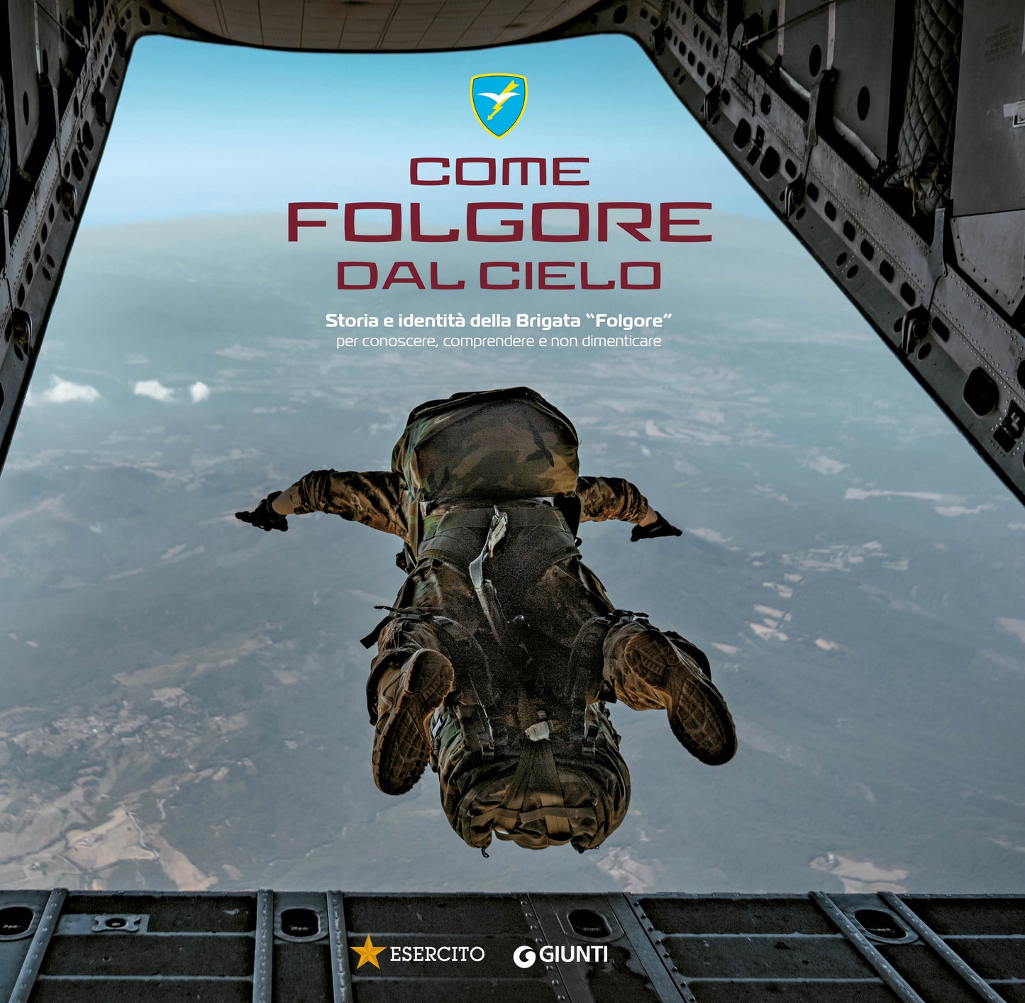Come Folgore dal cielo. Storia e identità della Brigata "Folgore" per conoscere, comprendere e non dimenticare