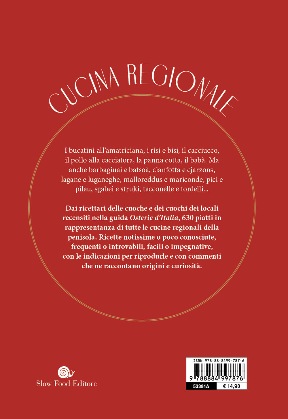 Cucina regionale. 630 piatti della tradizione. Dall'antipasto al dolce