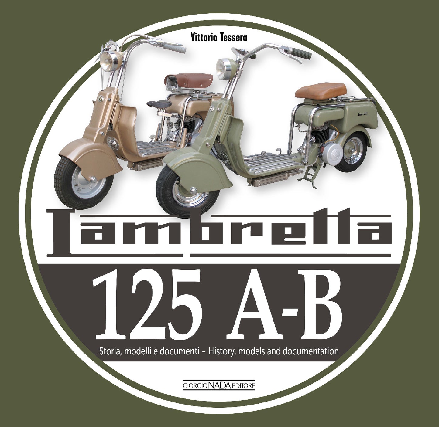 LAMBRETTA 125 A-B. Storia, modelli e documenti/History, models and documents (Ediz. bilingue italiano/inglese )
