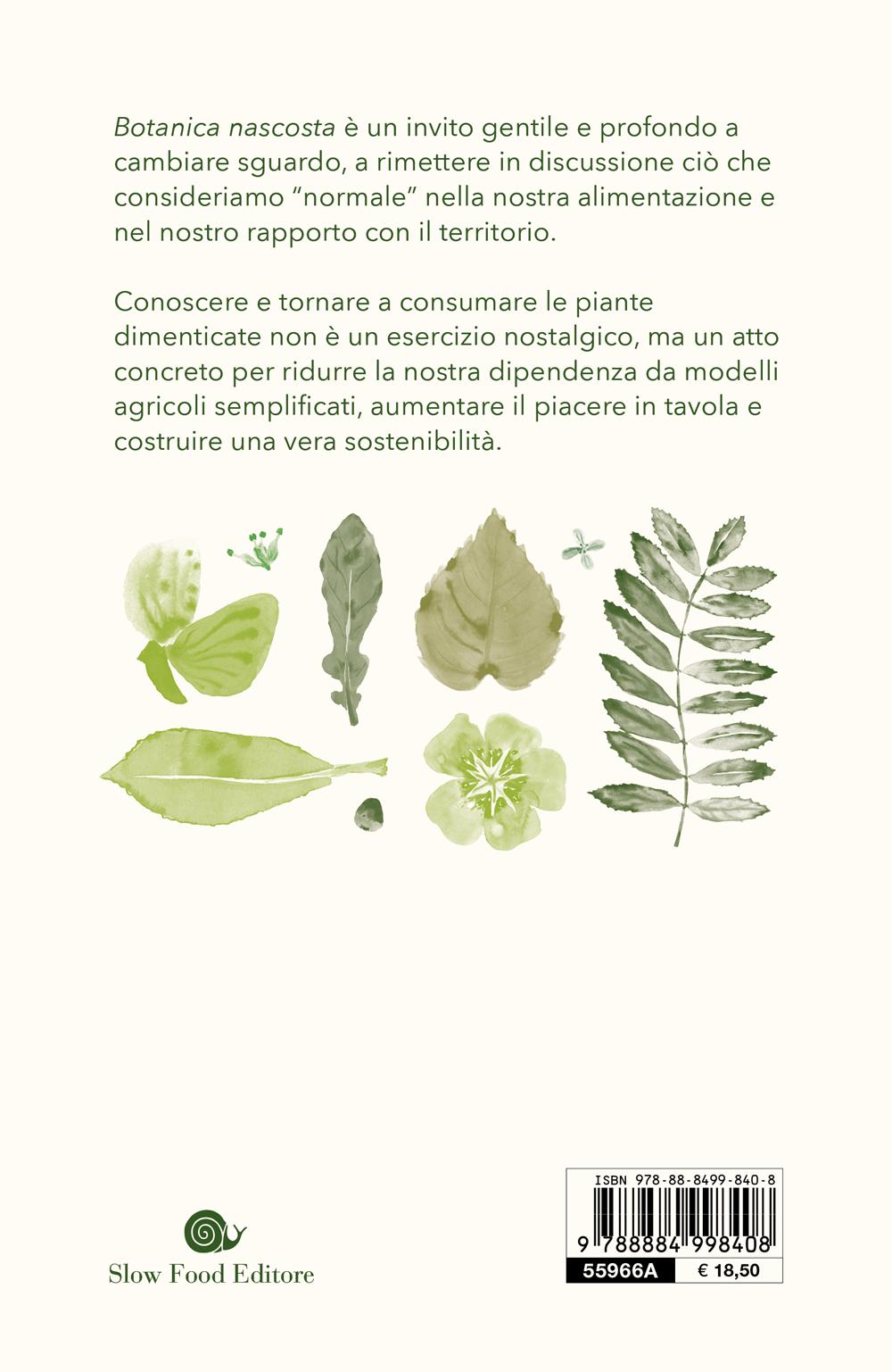 Botanica nascosta. Storia, curiosità, superpoteri delle piante dimenticate. Storia, curiosità, superpoteri delle piante dimenticate