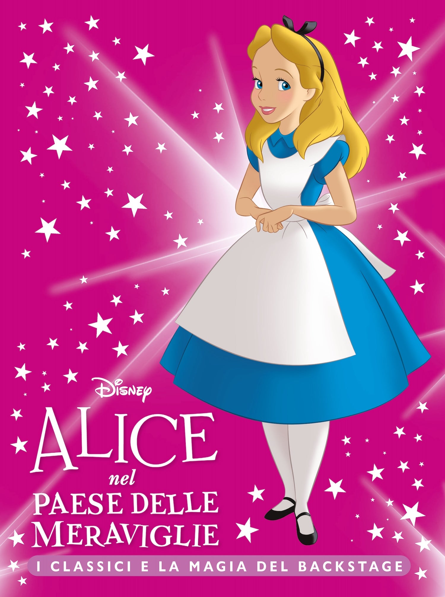 Alice nel Paese delle Meraviglie - I Classici e la magia del backstage