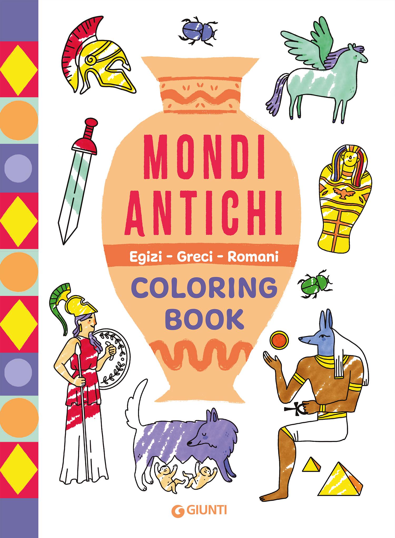 Mondi antichi. Egizi Greci Romani. Coloring Book