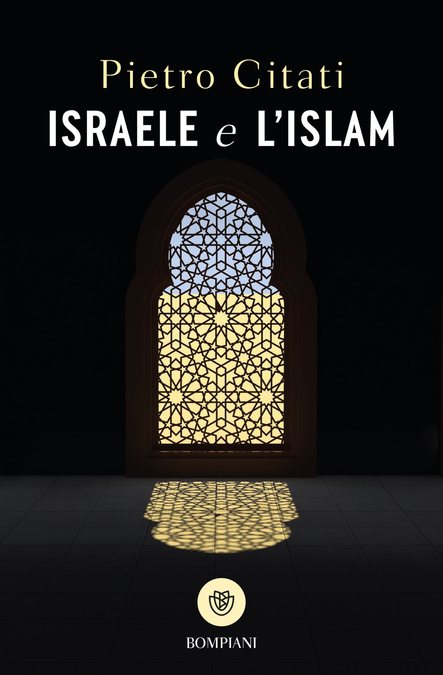 Israele e l'Islam. Le scintille di Dio
