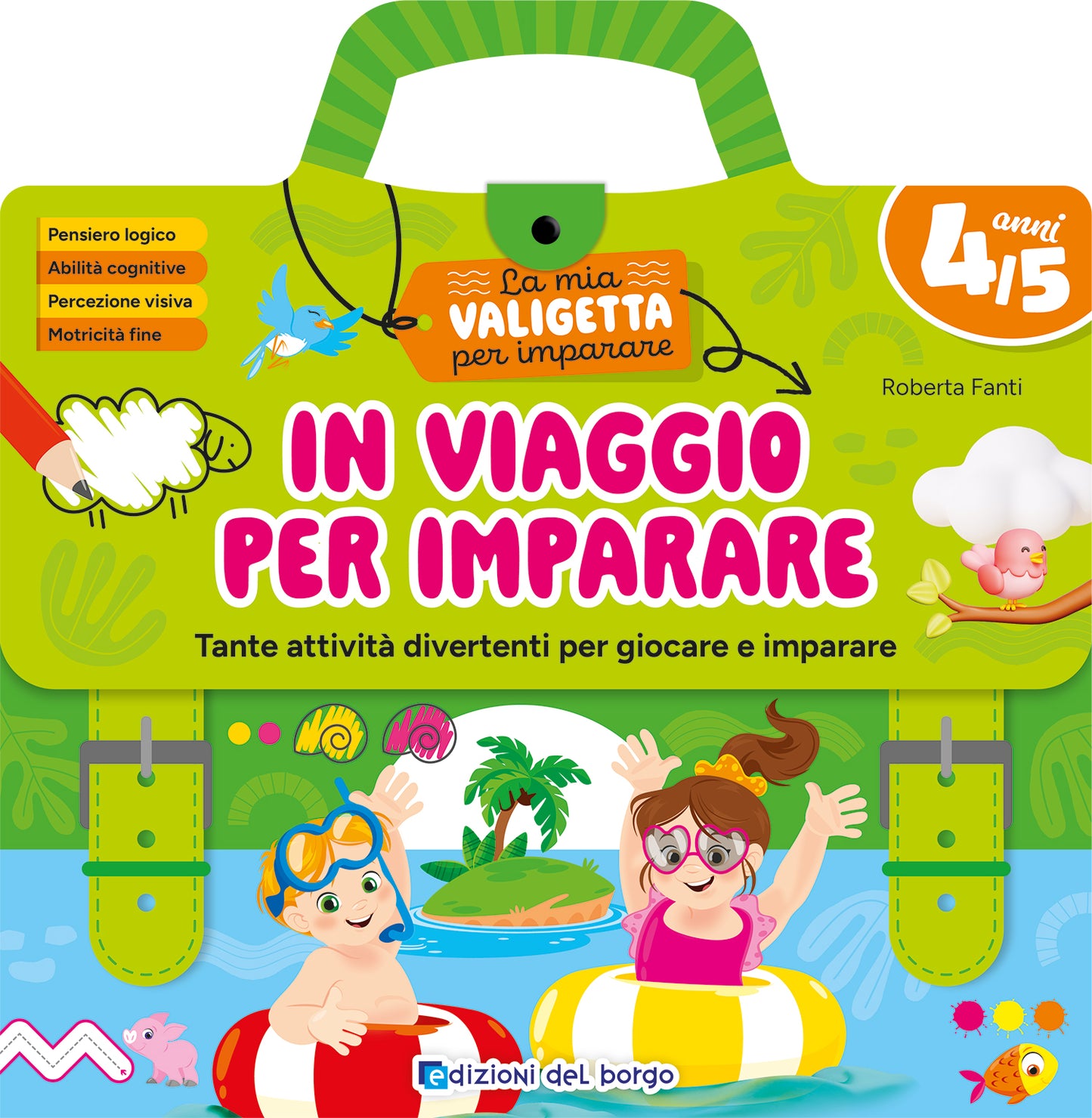 In viaggio per imparare - 4 anni. Tante attività divertenti per giocare e imparare