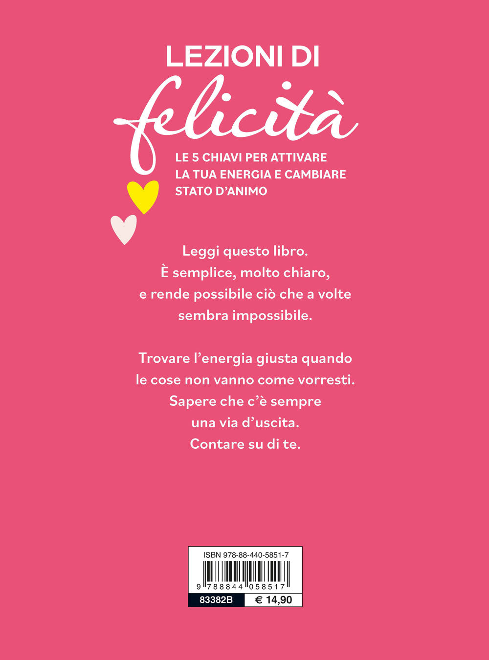 Lezioni di felicità. Le 5 chiavi per attivare la tua energia e cambiare stato d'animo