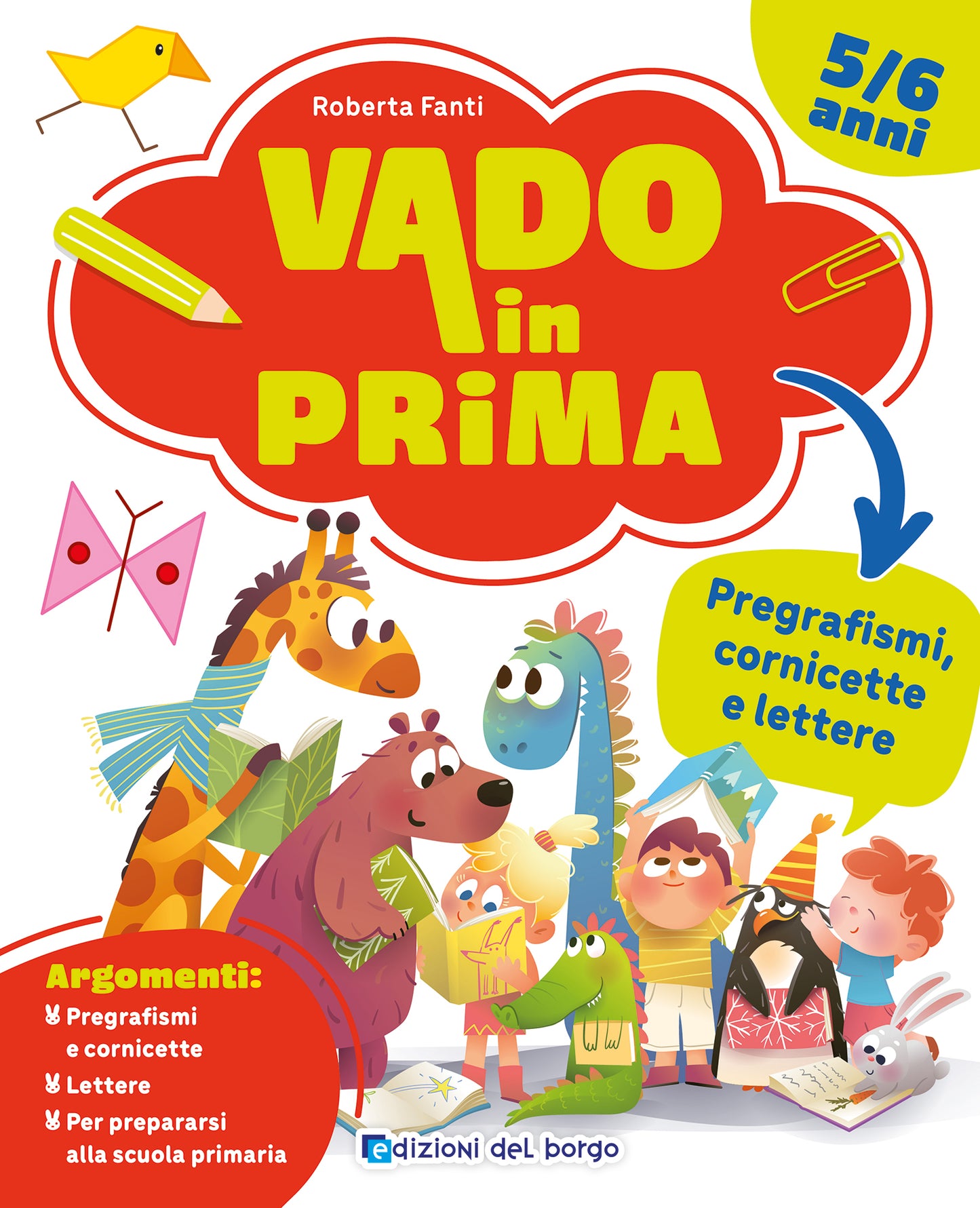 Vado in prima - Pregrafismi, cornicette e lettere