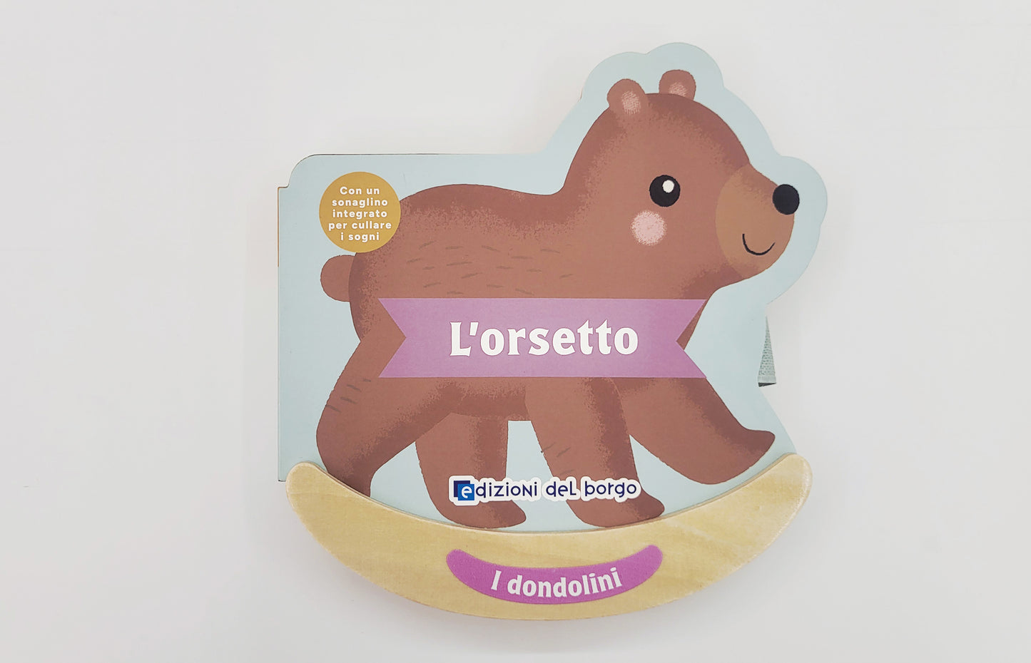 L'orsetto. Con un sonaglino integrato per cullare i sogni