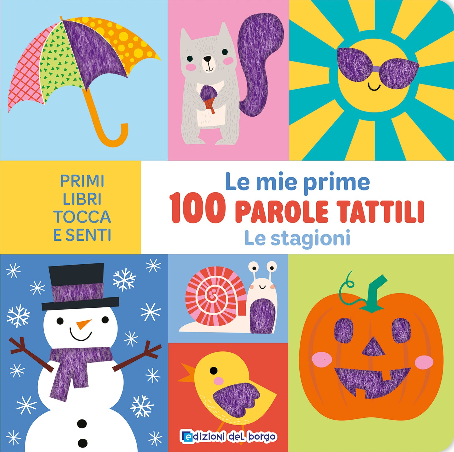 Le mie prime 100 parole tattili - Le stagioni. Le stagioni