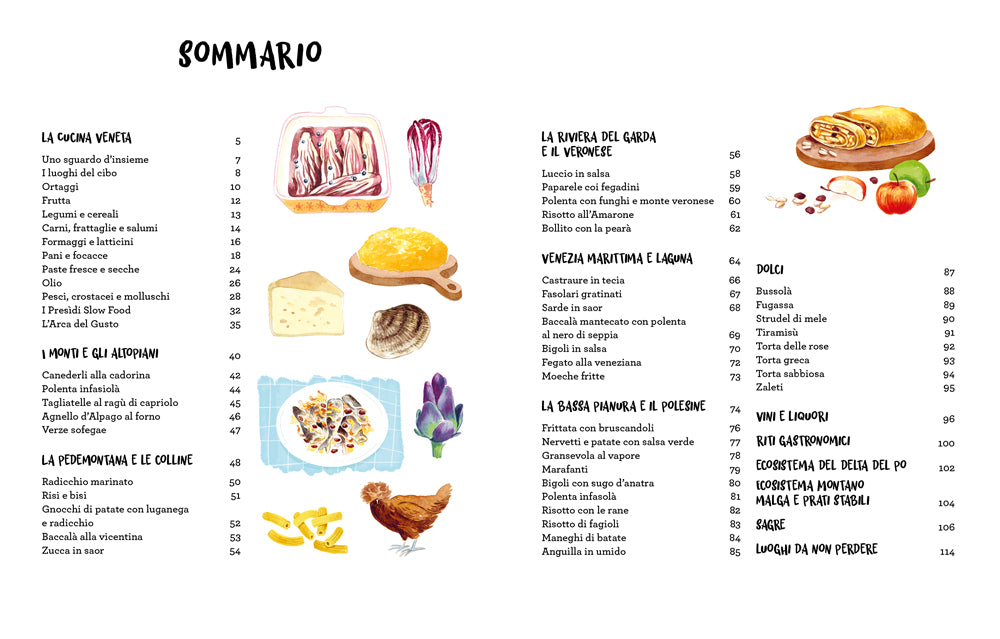LA CUCINA VENETA ILLUSTRATA. LE RICETTE, I PRODOTTI E I LUOGHI PER CONOSCERE VENEZIA, LA LAGUNA E LE DOLOMITI