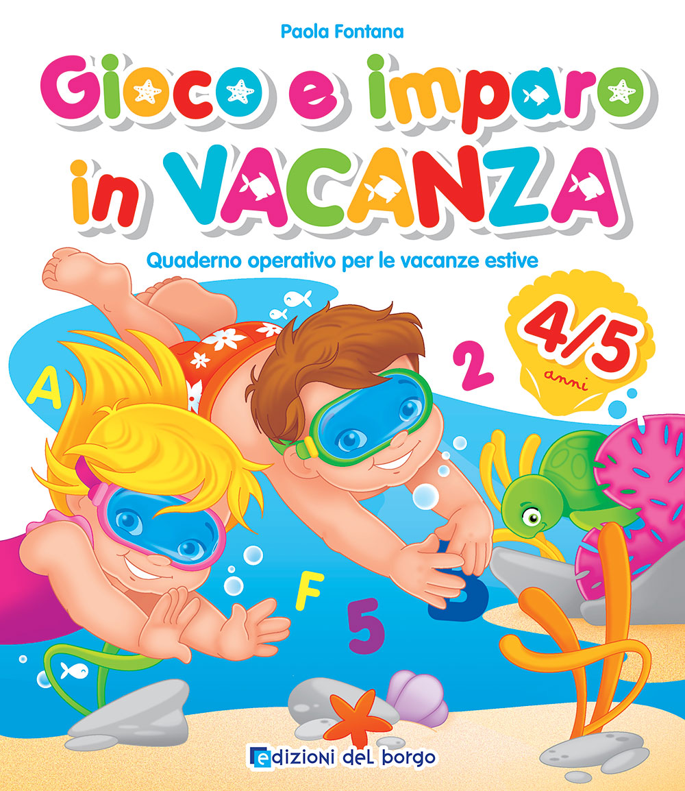 Gioco e imparo in vacanza 4/5. Quaderno operativo per le vacanze estive