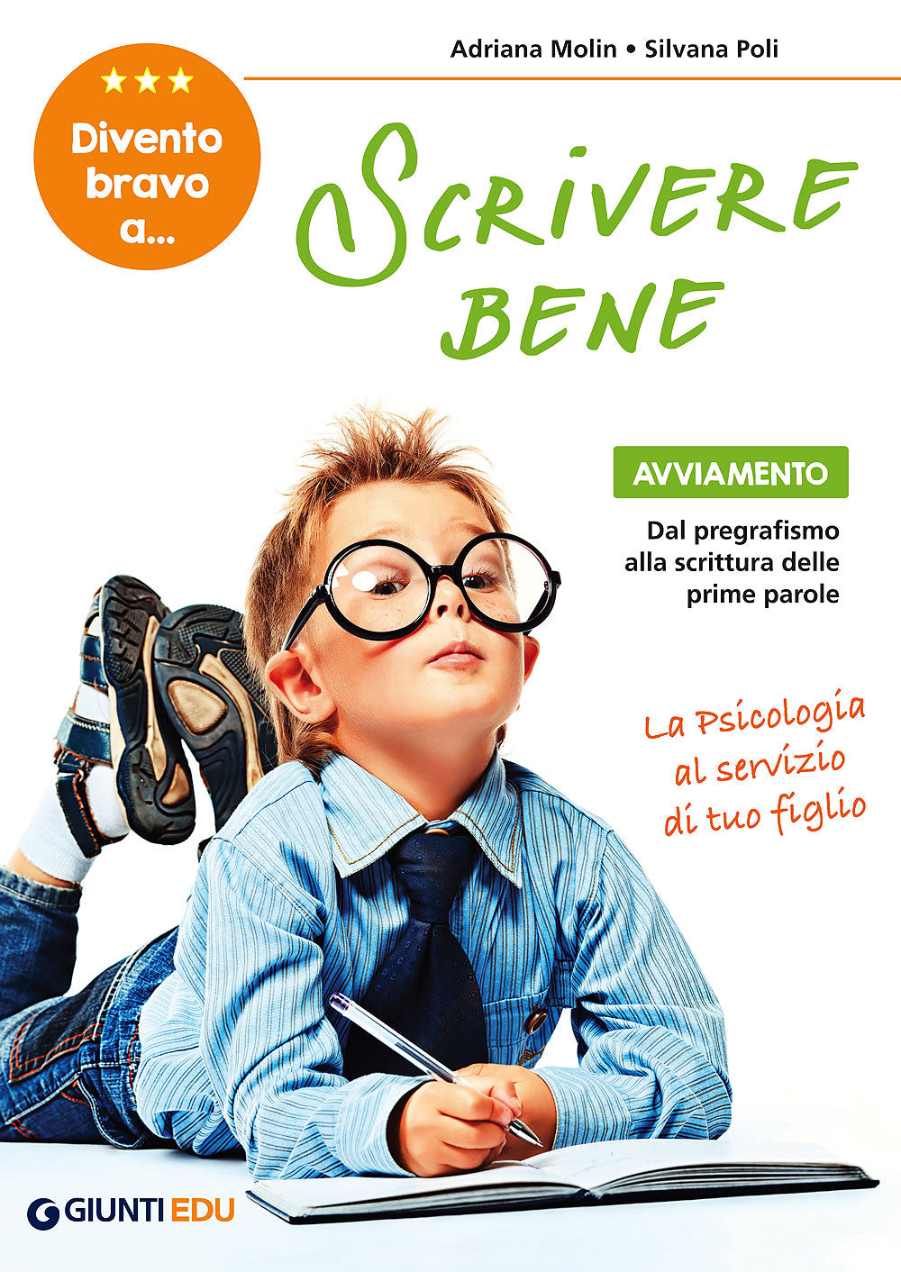 Divento bravo a scrivere bene. Avviamento: dal pregrafismo alla scrittura delle prime parole