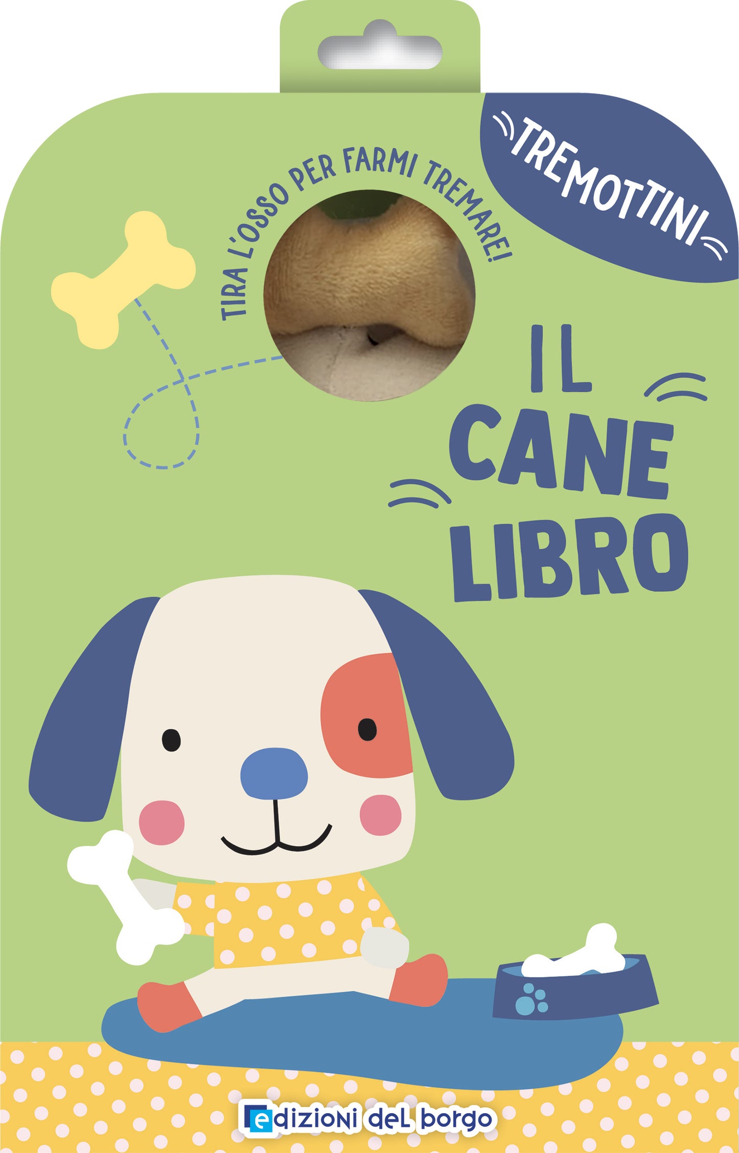 Il canelibro. Tira l'osso per farmi tremare
