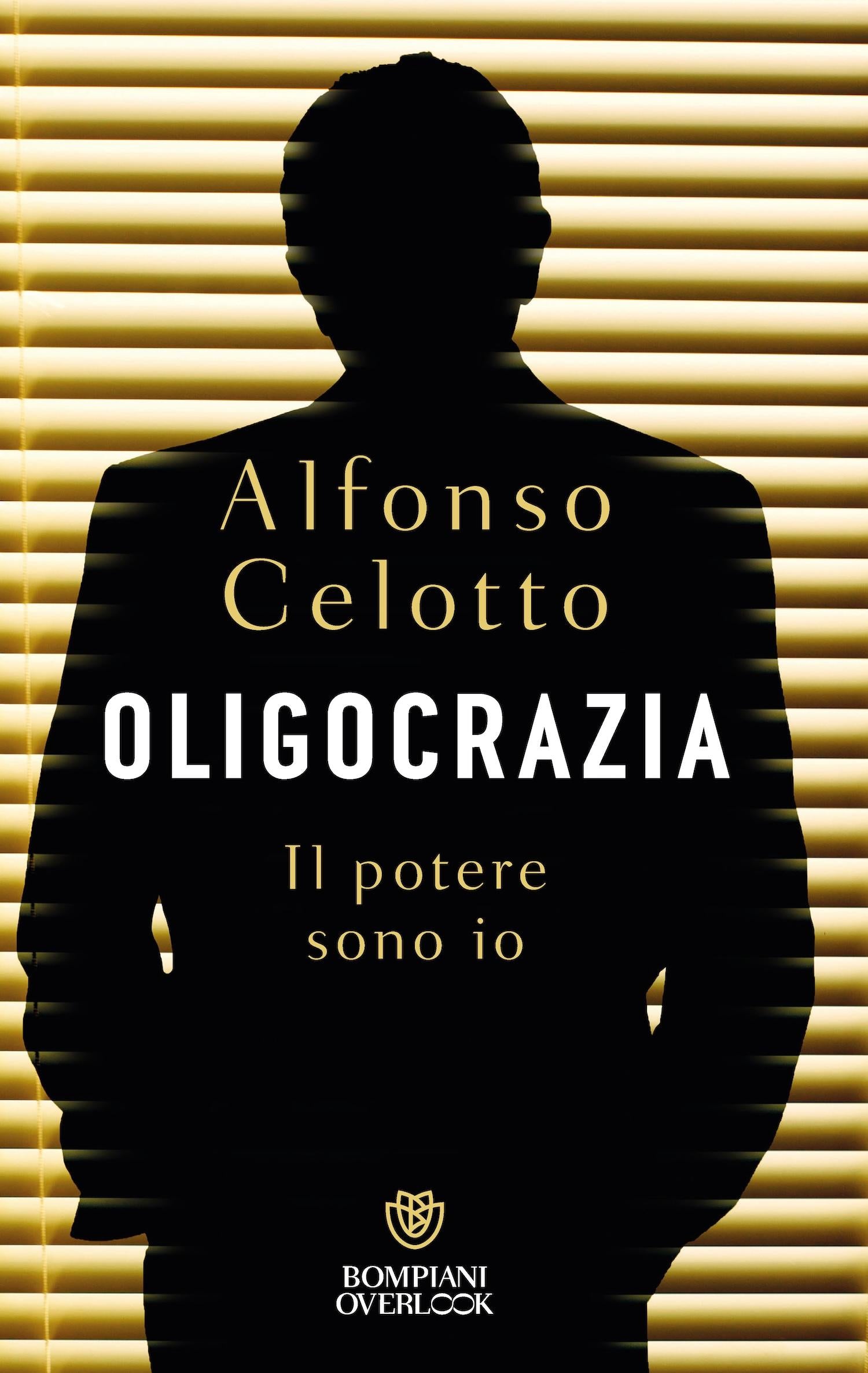 Oligocrazia. . Il potere sono io