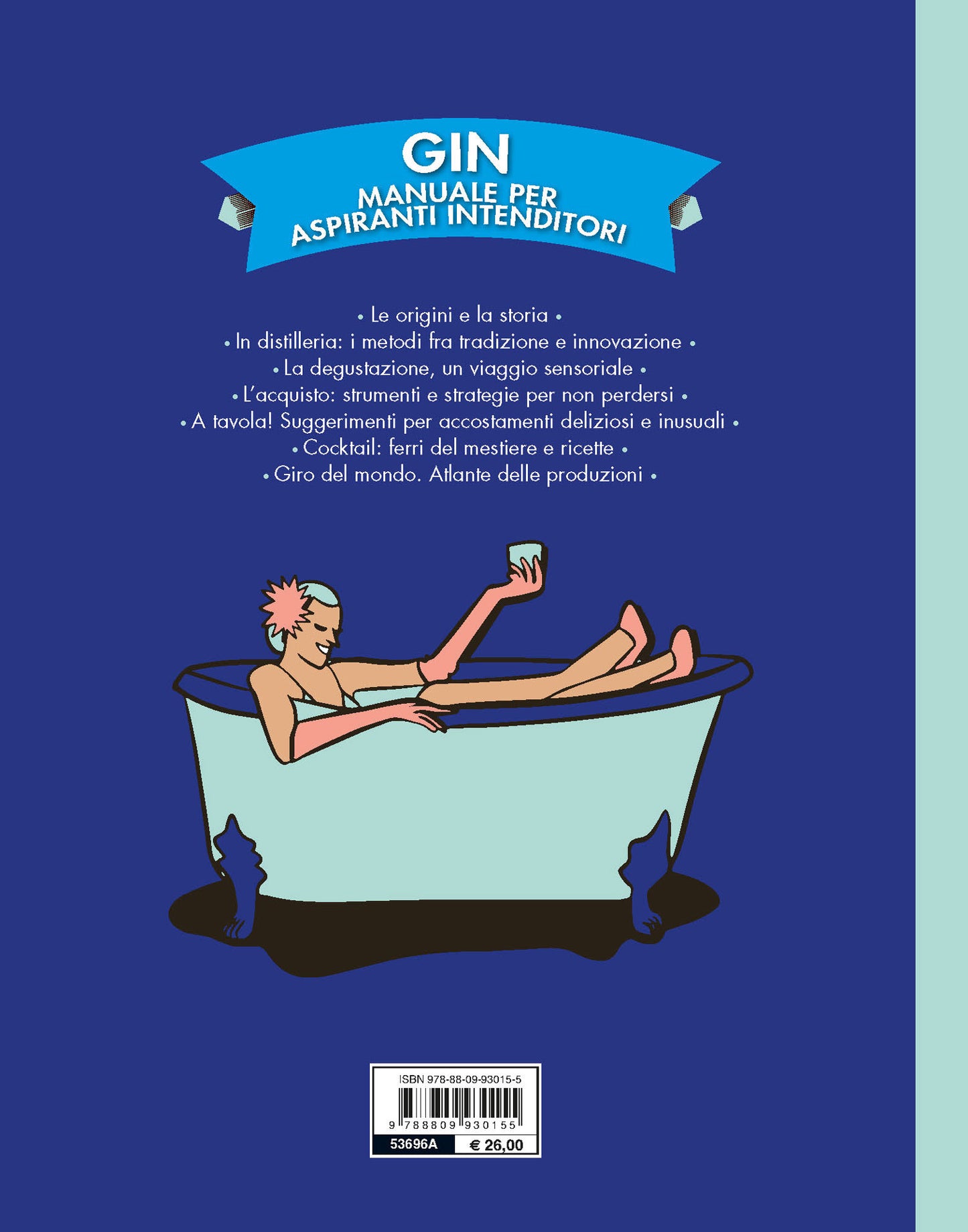 Gin. Manuale per aspiranti intenditori. Guida illustrata per appassionati