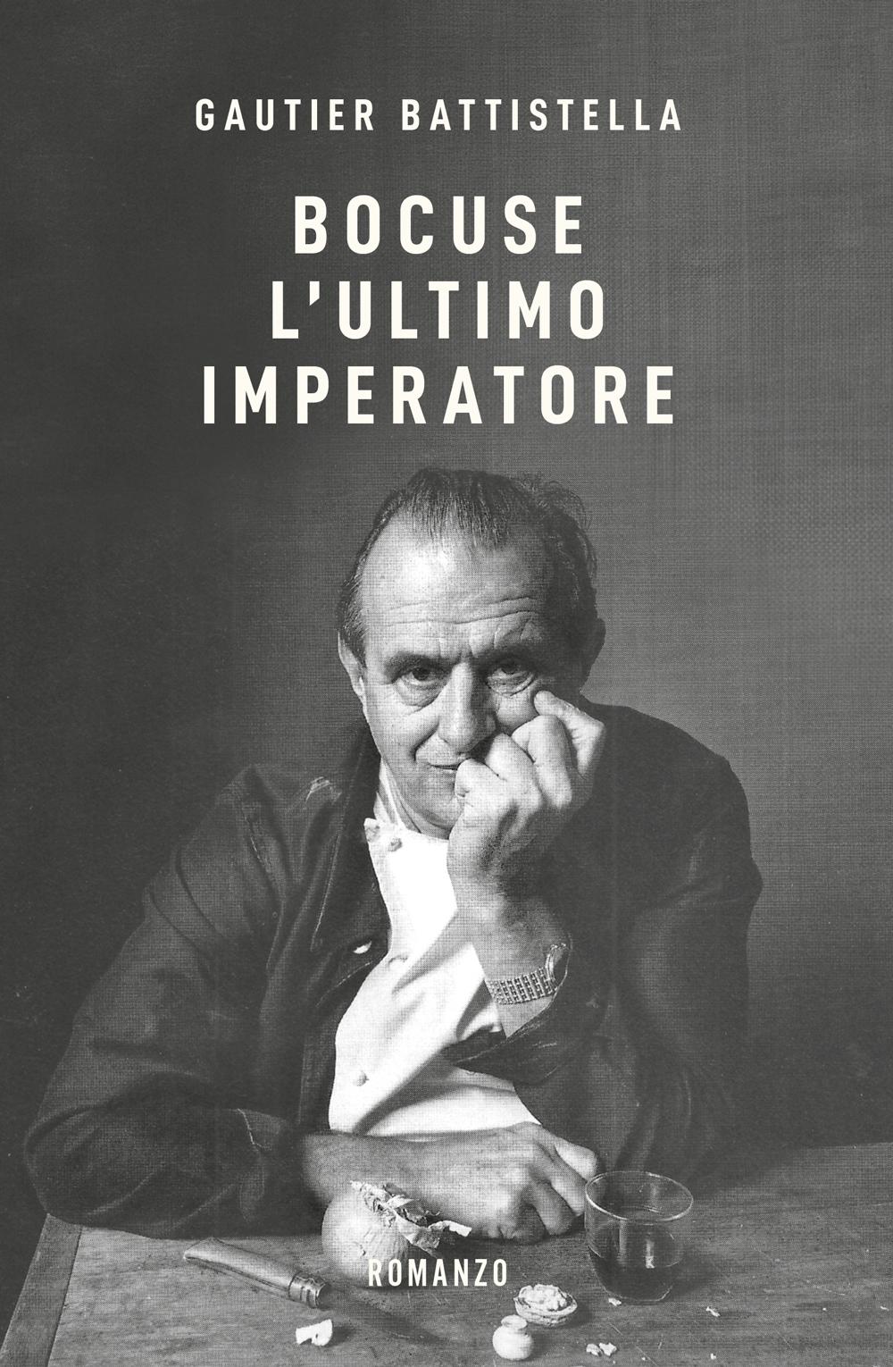 BOCUSE. L'ULTIMO IMPERATORE. L'ULTIMO IMPERATORE