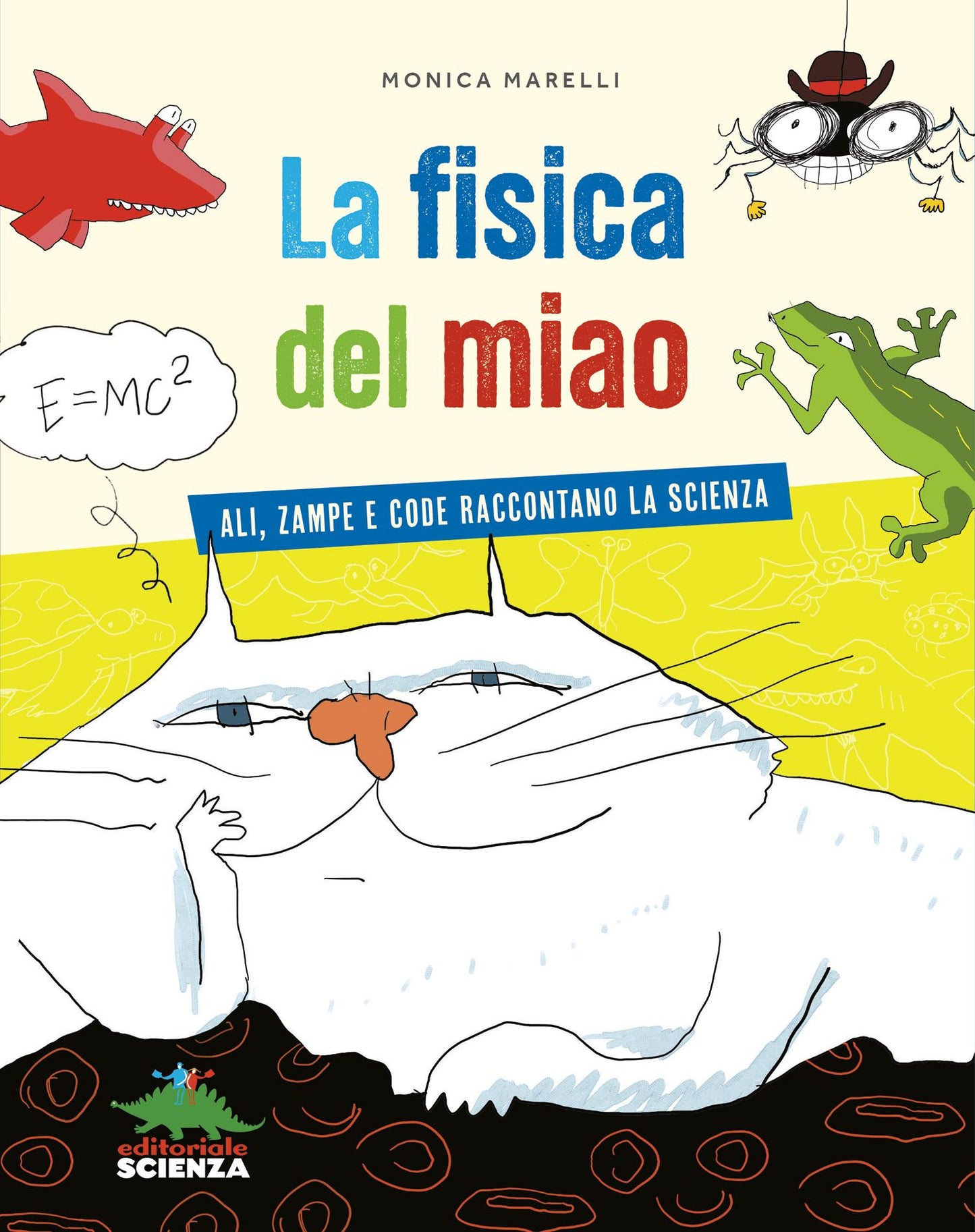 La fisica del miao. ali, zampe e code raccontano la scienza