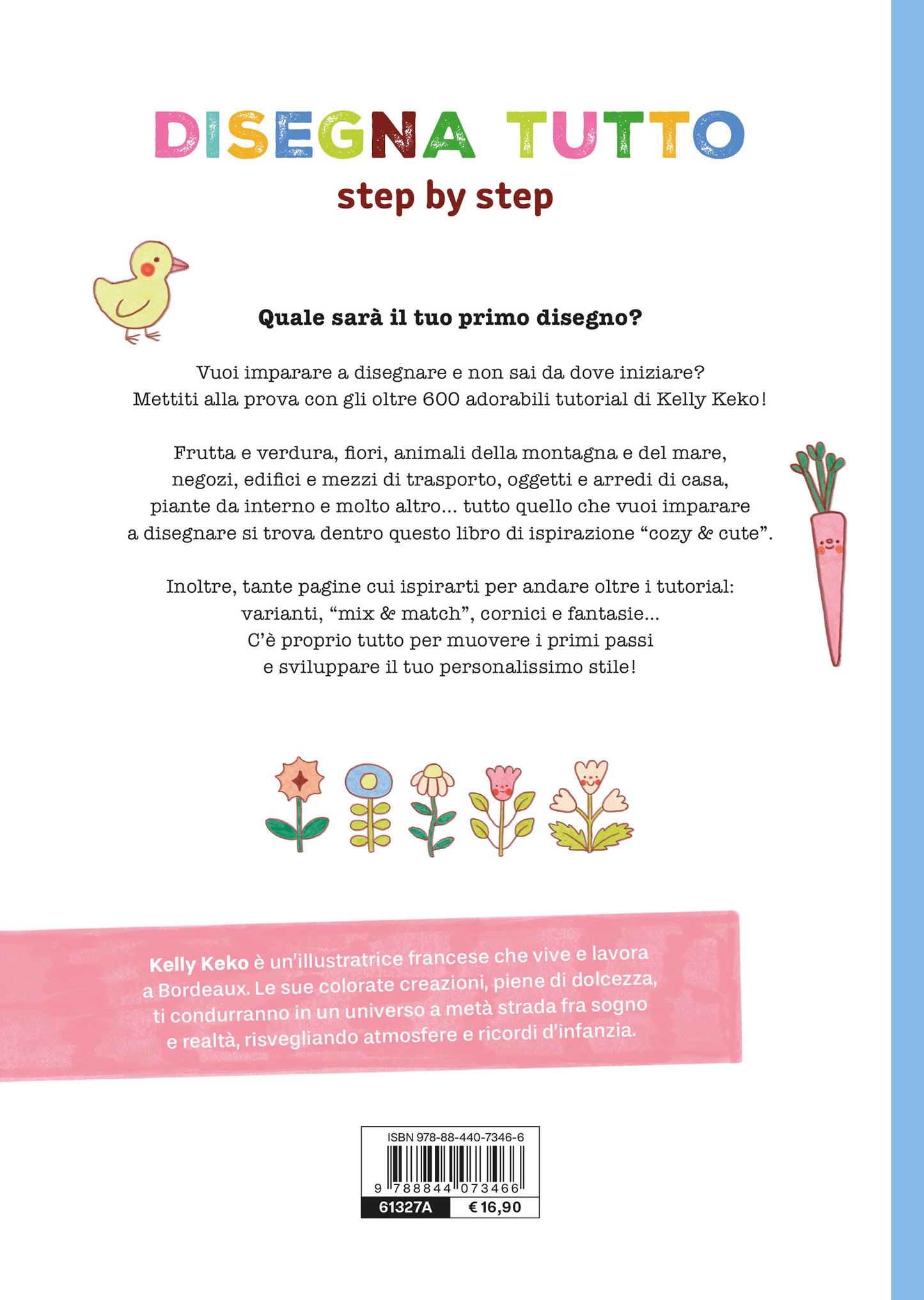 Disegna tutto. Step by step