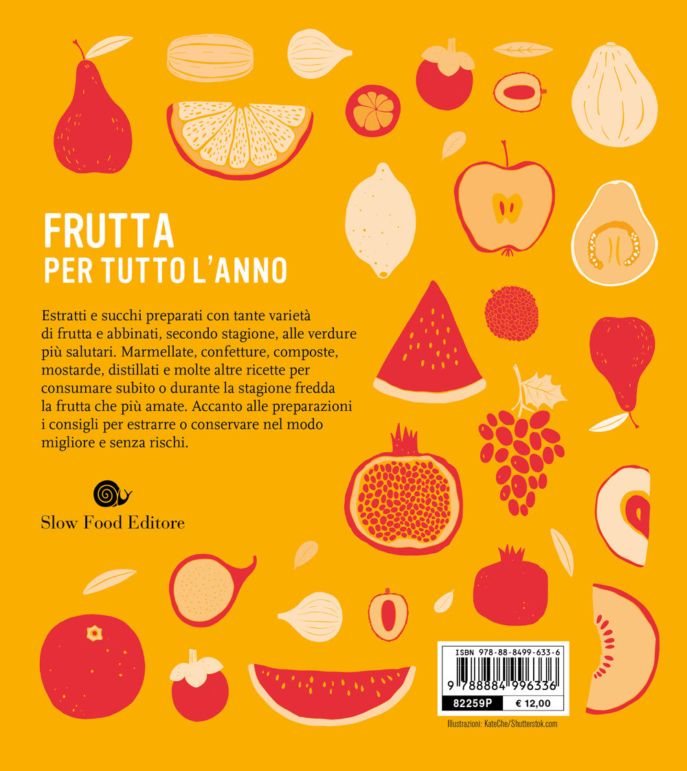 Succhi estratti marmellate conserve. Frutta per tutto l'anno