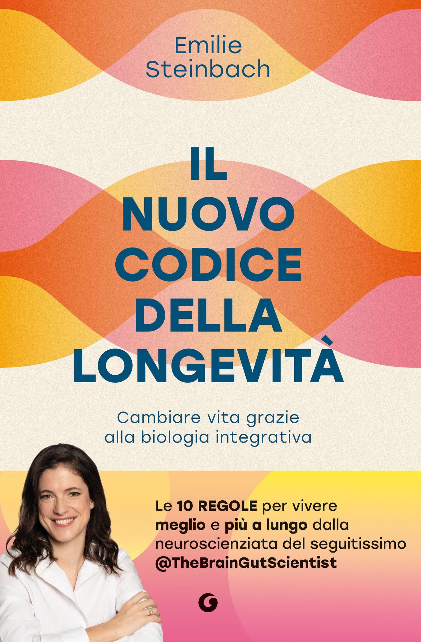 Il nuovo codice della longevità. Cambiare vita grazie alla biologia integrativa